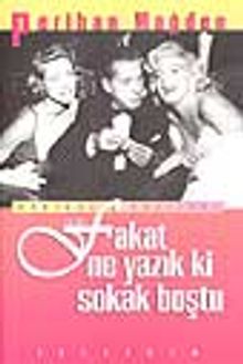 Fakat Ne Yazık Ki Sokak Boştu