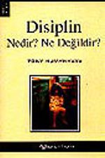 Disiplin Nedir? Ne Değildir?
