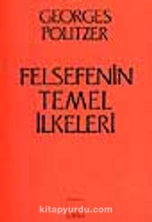 Felsefenin Temel İlkeleri - Guy Besse