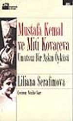 Mustafa Kemal ve Miti Kovaçeva & Umutsuz Bir Aşkın Öyküsü