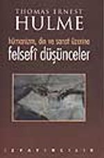 Felsefi Düşünceler / Hümanizm, Din ve Sanat Üzerine