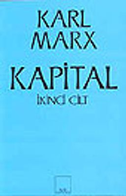 Kapital & Ekonomi Politiğin Eleştirisi 2. Cilt: Sermayenin Dolaşım Süreci