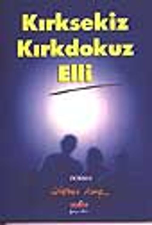 Kırksekiz Kırkdokuz Elli