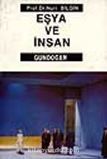 Eşya ve İnsan - Prof. Dr. Nuri Bilgin