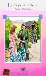 La bicyclette bleue (Niveau-5) 1400-1800 mots -Fransızca Okuma Kitabı
