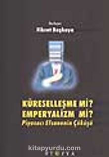 Küreselleşme mi? Emperyalizm mi? - Fikret Başkaya