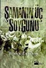 Şamanın Üç Soygunu