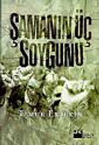 Şamanın Üç Soygunu