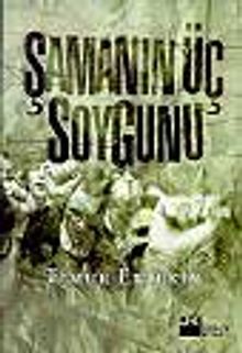 Şamanın Üç Soygunu