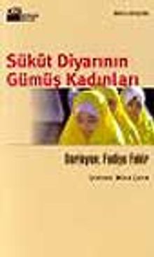 Sükut Diyarının Gümüş Kadınları