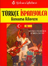 Türkçe-İspanyolca Konuşma Kılavuzu