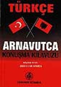 Türkçe-Arnavutça Konuşma Kılavuzu