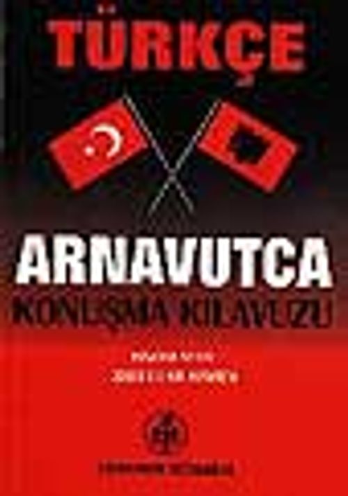 Türkçe-Arnavutça Konuşma Kılavuzu
