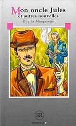 Mon oncle Jules (Niveau-6) 2500 mots -Fransızca Okuma Kitabı