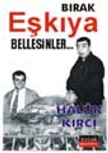 Bırak Eşkiya Bellesinler