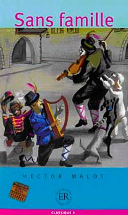 Sans Famille (Niveau-4) 1200 mots -Fransızca Okuma Kitabı