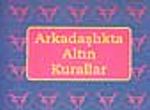 Arkadaşlıkta Altın Kurallar