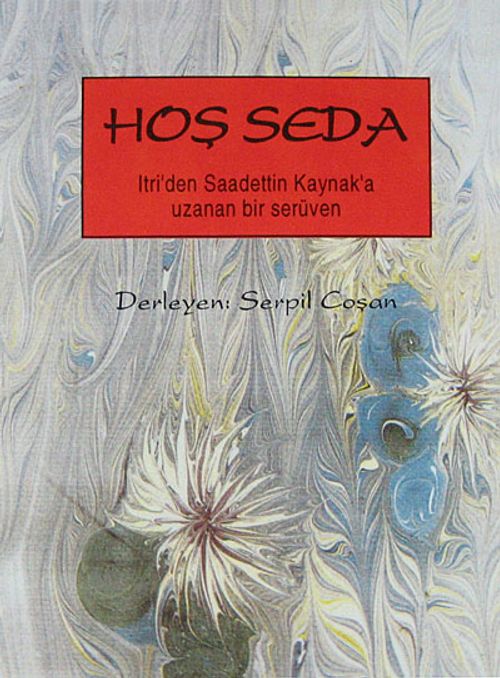 Hoş Seda & Itri'den Saadettin Kaynak'a Uzanan Bir Serüven