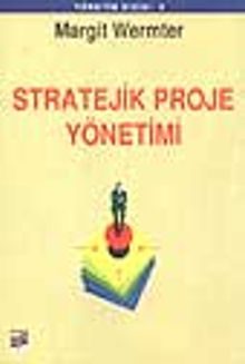 Stratejik Proje Yönetimi