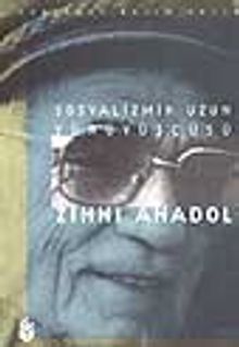 Sosyalizmin Uzun Yürüyüşçüsü/Zihni Anadol
