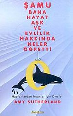 Şamu Bana Hayat Aşk ve Evlilik Hakkında Neler Öğretti