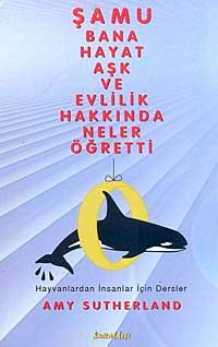 Şamu Bana Hayat Aşk ve Evlilik Hakkında Neler Öğretti