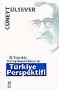 21. Yüzyılda Küreselleşen Dünya ve Türkiye Perspektifi