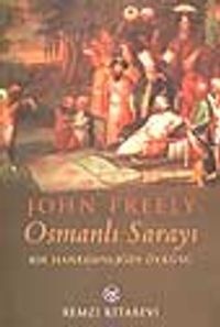 Osmanlı Sarayı/ Bir Hanedanlığın Öyküsü