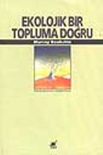Ekolojik Bir Topluma Doğru