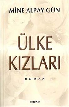 Ülke Kızları - Mine Alpay Gün