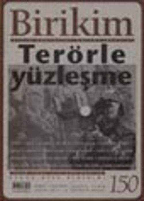 Birikim Aylık Sosyalist Kültür Dergisi/ Ekim 2001/ Terörle Yüzleşme/Sayı:150