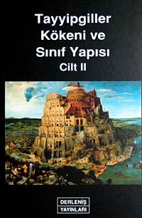 Tayyipgiller Kökeni ve Sınıf Yapısı Cilt II