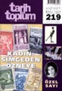 Tarih ve Toplum Aylık Ansiklopedik Dergi / Mart 2002 Cilt 37 - Sayı 219