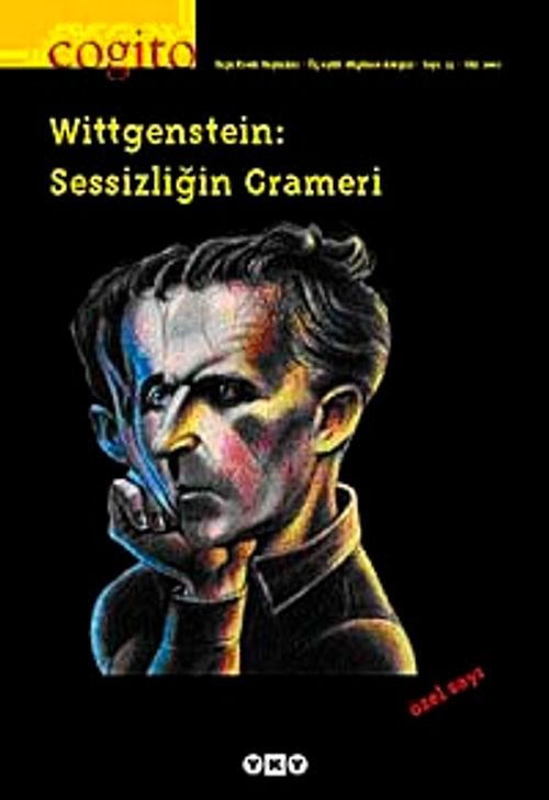 Cogito / Sayı 33 Wittgenstein: Sessizliğin Grameri ÖZEL SAYI