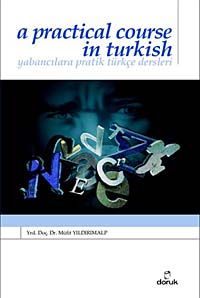A Pratical Course in Turkish &  Yabancılara Pratik Türkçe Dersleri