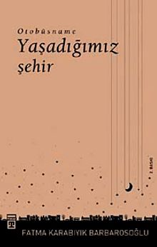 Yaşadığımız Şehir & Otobüsname