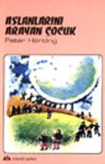 Aslanlarını Arayan Çocuk