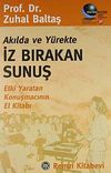 Akılda ve Y&uuml;rekte İz Bırakan Sunuş