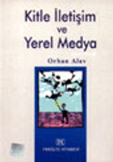 Kitle İletişim ve Yerel Medya