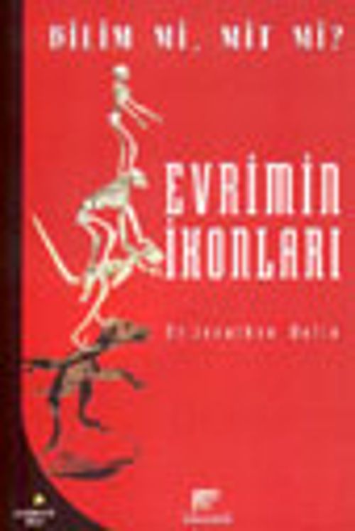 Evrimin İkonları Bilim Mi, Mit Mi?