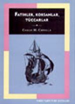 Fatihler, Korsanlar, Tüccarlar