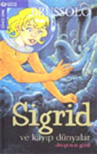 Sigrid ve Kayıp Dünya / Ahtapotun Gözü