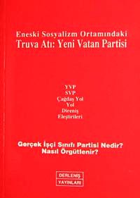 Eneski Sosyalizm Ortamındaki Truva Atı: Yeni Vatan Partisi