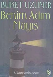 Benim Adım Mayıs - Buket Uzuner