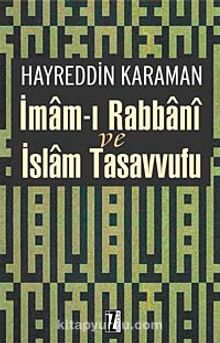 İmam-ı Rabbani ve İslam Tasavvufu - Prof. Dr. Hayreddin Karaman