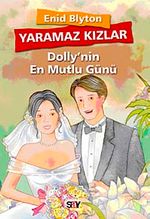 Yaramaz Kızlar 5 & Dolly'nin En Mutlu Günü
