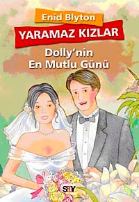 Yaramaz Kızlar 5 & Dolly'nin En Mutlu Günü
