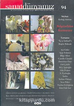 Sanat Dünyamız Üç Aylık Kültür ve Sanat Dergisi Sayı: 94 Bahar 2005