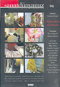 Sanat Dünyamız Üç Aylık Kültür ve Sanat Dergisi Sayı: 94 Bahar 2005
