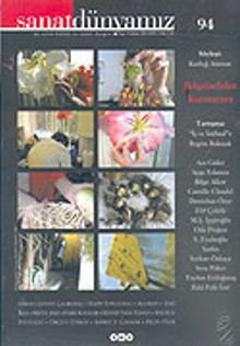 Sanat Dünyamız Üç Aylık Kültür ve Sanat Dergisi Sayı: 94 Bahar 2005